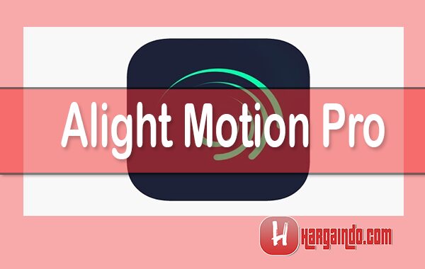 Cara Download Alight Motion Pro