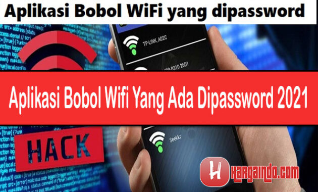 Aplikasi Bobol Wifi Yang Ada Dipassword 2021