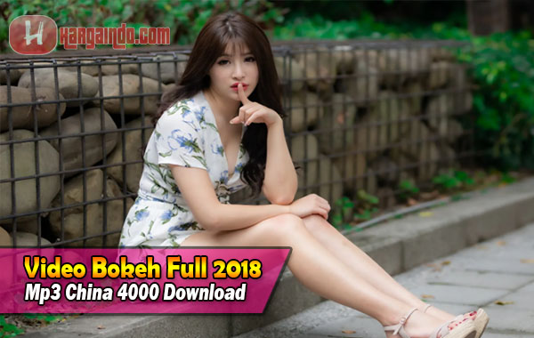 Bokeh China 4000 Full Video Bokeh Full 2018 Mp3 Download