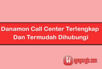 Danamon Call Center Terlengkap Dan Termudah Dihubungi