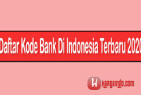 Daftar Kode Bank Di Indonesia Terbaru 2020