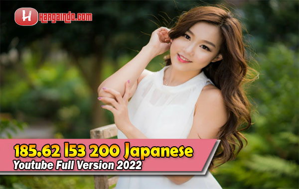 Hal Menarik dari 185.62 l53 200 Japanese Youtube Video Bokeh 2022
