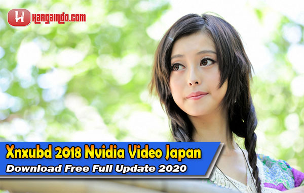 Xnxubd 2018 Nvidia Video Japan Download Free Full Update 2020