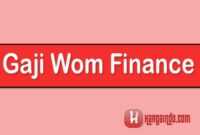 Gaji Wom Finance